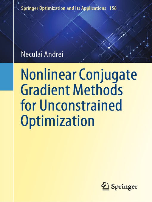 Title details for Nonlinear Conjugate Gradient Methods for Unconstrained Optimization by Neculai Andrei - Available